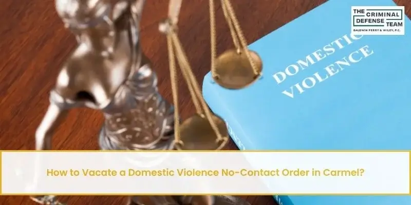 how to vacate a domestic violence no contact order in carmel