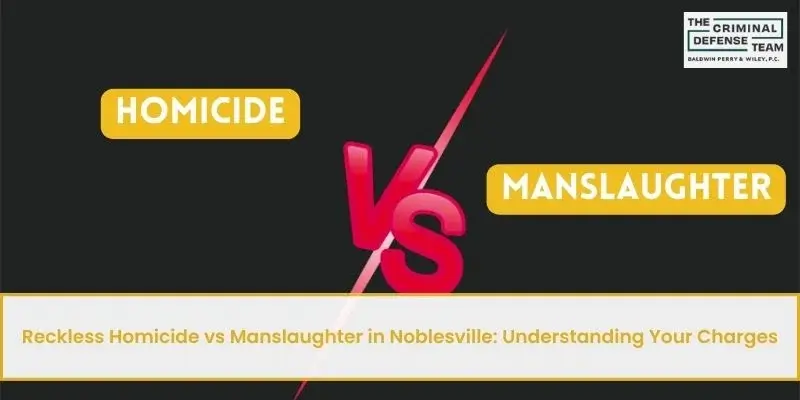 reckless homicide vs manslaughter in noblesville
