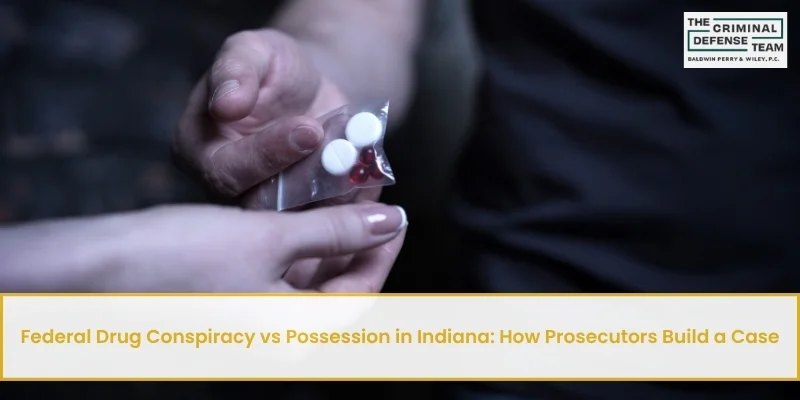 federal drug conspiracy vs possession in indiana