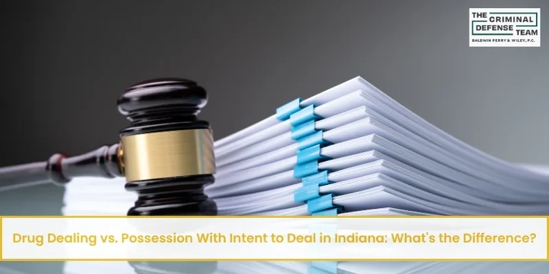 drug dealing vs. possession with intent to deal in indiana