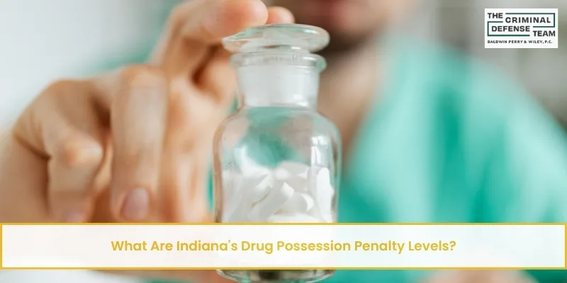 indiana drug possession penalty levels